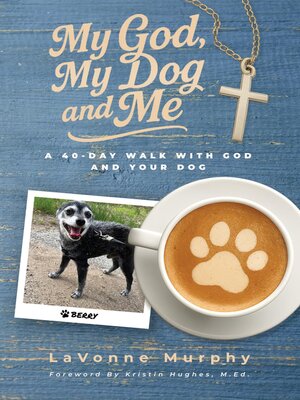 cover image of My God, My Dog and Me